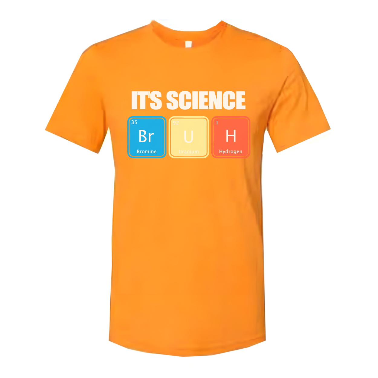 Its Science Bruh Periodic Table Unisex T Shirt Apparel