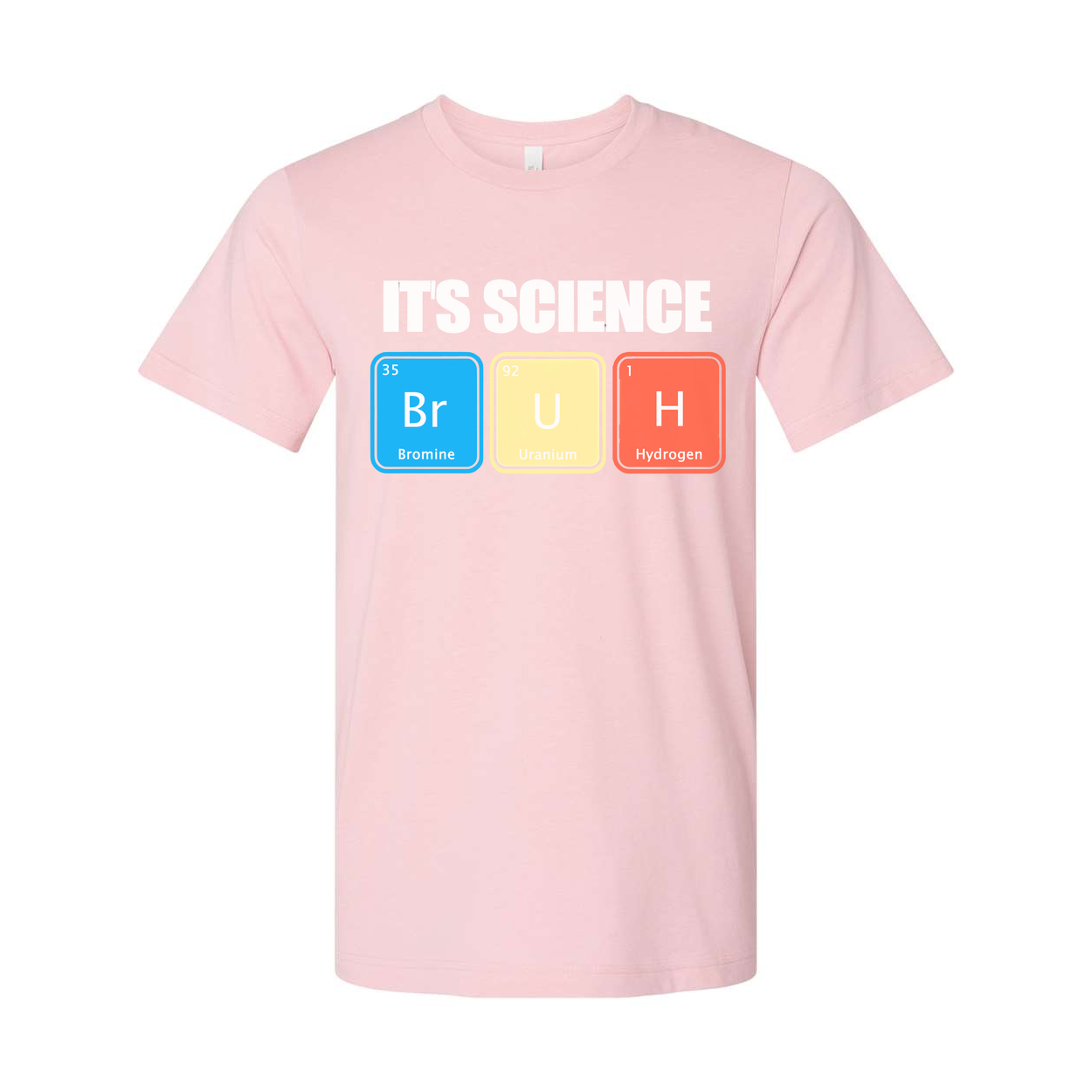 Its Science Bruh Periodic Table Unisex T Shirt Apparel