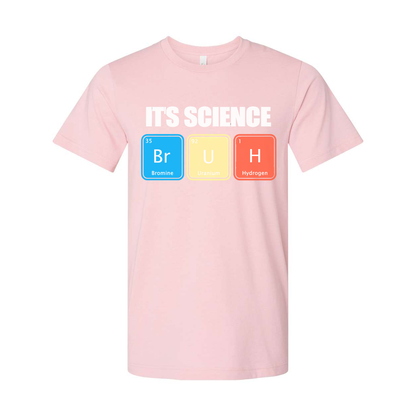Its Science Bruh Periodic Table Unisex T Shirt Apparel