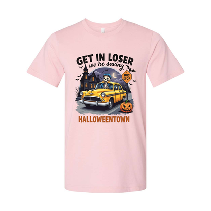Get In Loser Were Saving Halloweentown Unisex T Shirt