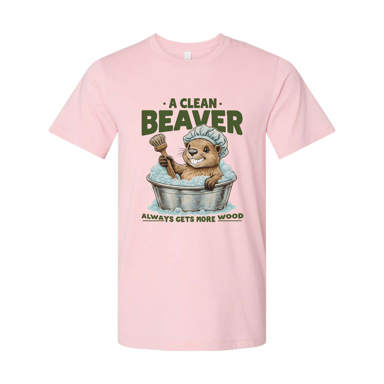 A Clean Beaver Gets More Wood Unisex T Shirt Comfort