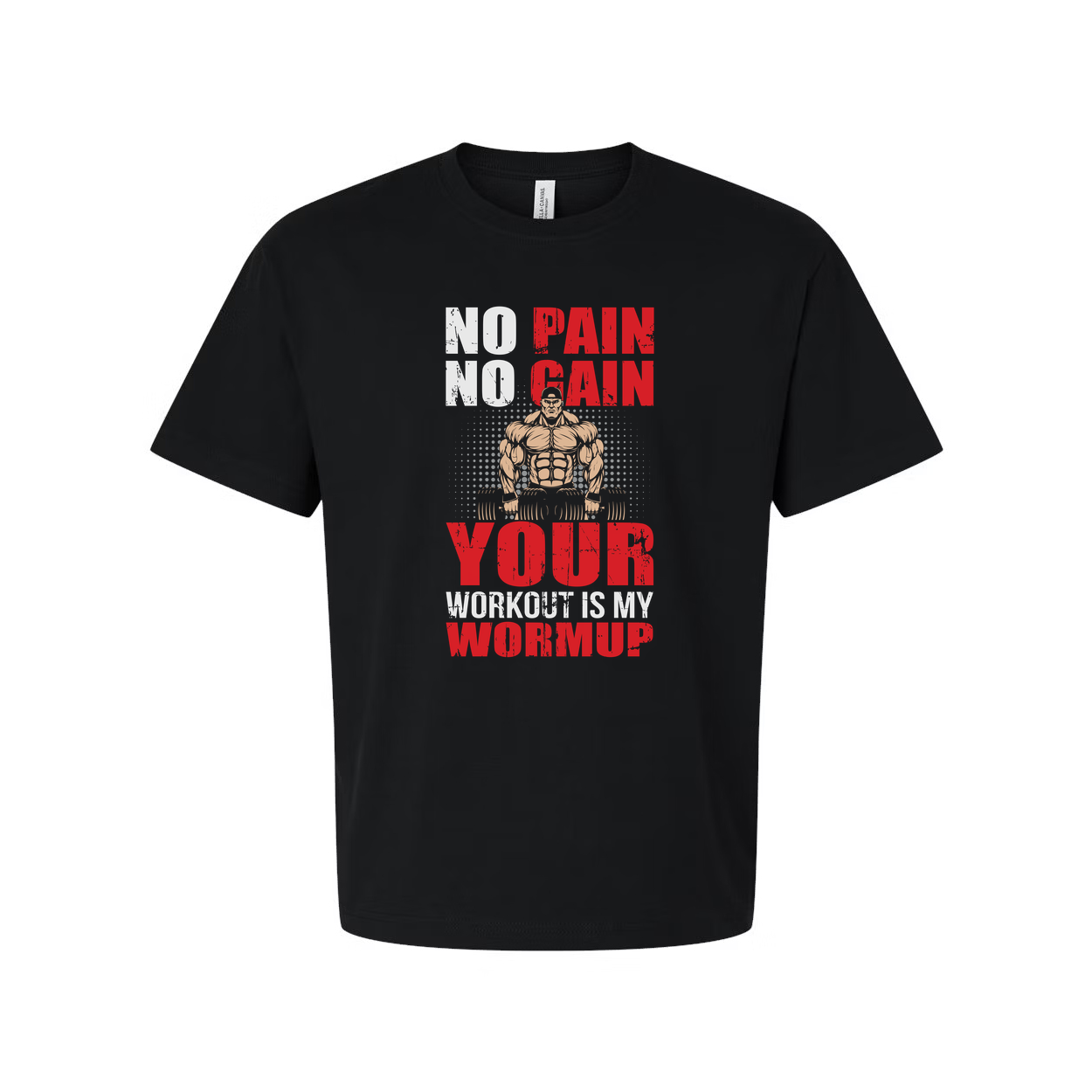 No Pain No Gain Your Workout Is My Warmup Graphic Tee Unisex Fitness Shirt Athletic Comfort