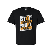 Stop Thinking Start Doing Graphic T Shirt Unisex White Cotton Short Sleeve Tee With Relaxed Fit