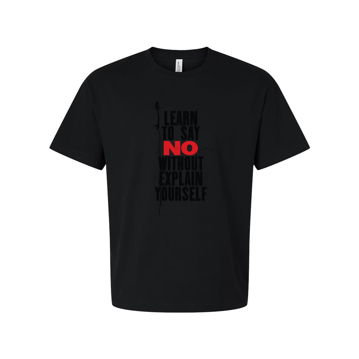 Learn To Say No Without Explain Yourself Unisex Short Sleeve Graphic T Shirt Cotton Tee