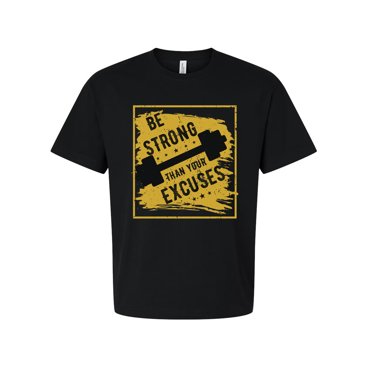 Be Strong Than Your Excuses Graphic Tee For Unisex Fit T Shirt Workout Apparel For Men And Women