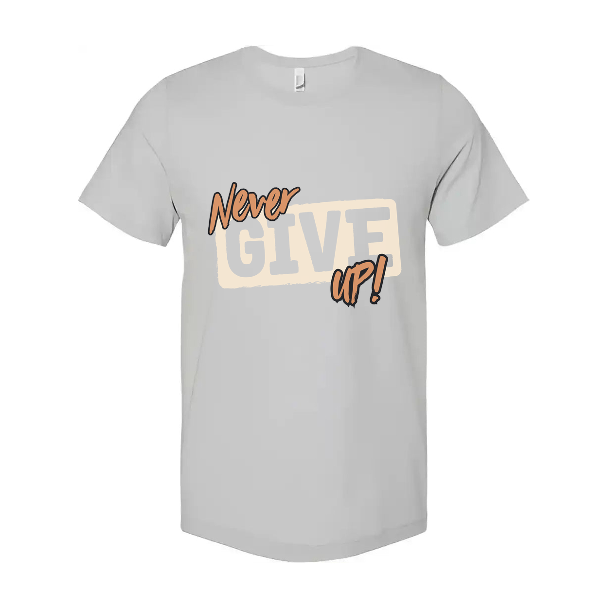 Never Give Up Graphic T Shirt Unisex Short Sleeve Tee With Motivational Quote Design