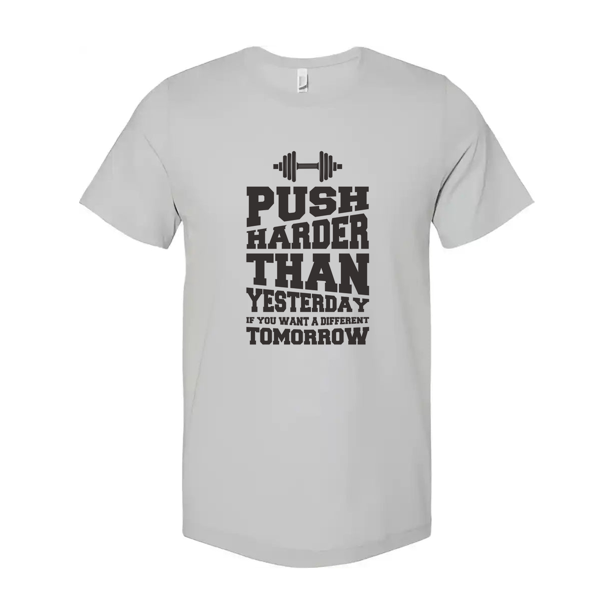 Push Harder Than Yesterday Motivational Unisex T Shirt With Dumbbell Graphic Design