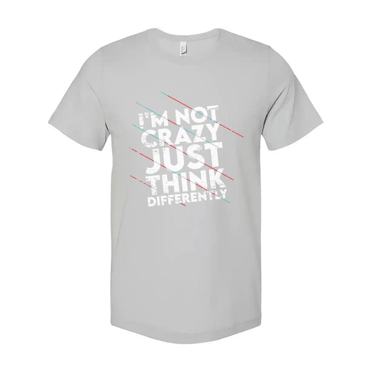Not Crazy Just Think Differently Unisex White Short Sleeve Graphic T Shirt For Inspiration
