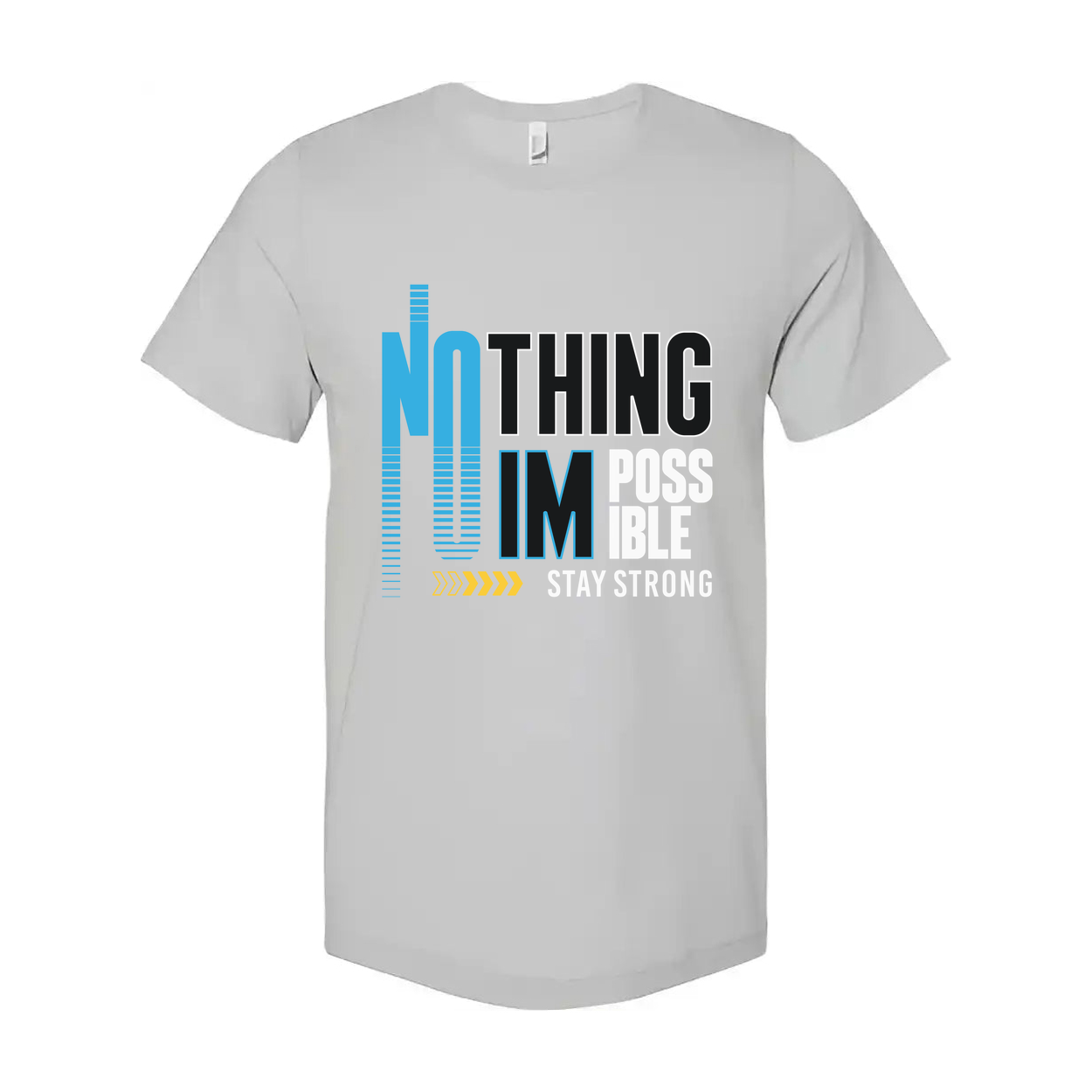 Nothing Is Impossible Stay Strong Unisex T Shirt Graphic Tee For Gym Workout Everyday Wear