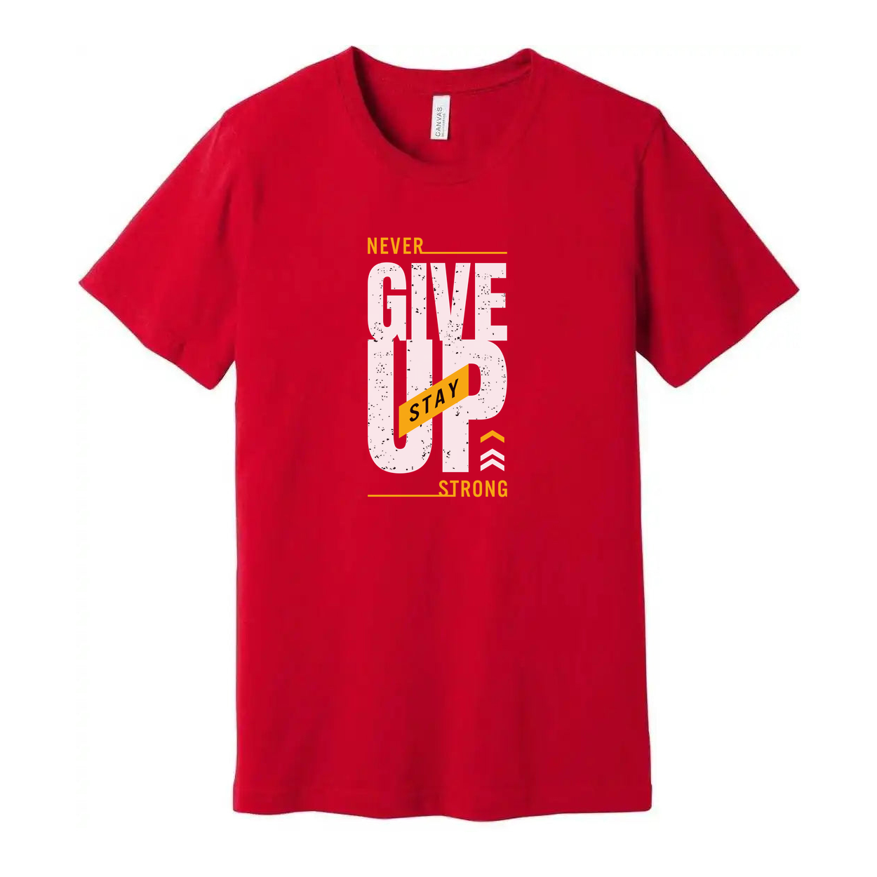 Never Give Up Stay Strong Graphic T Shirt For Men And Women Unisex Short Sleeve Cotton Tee