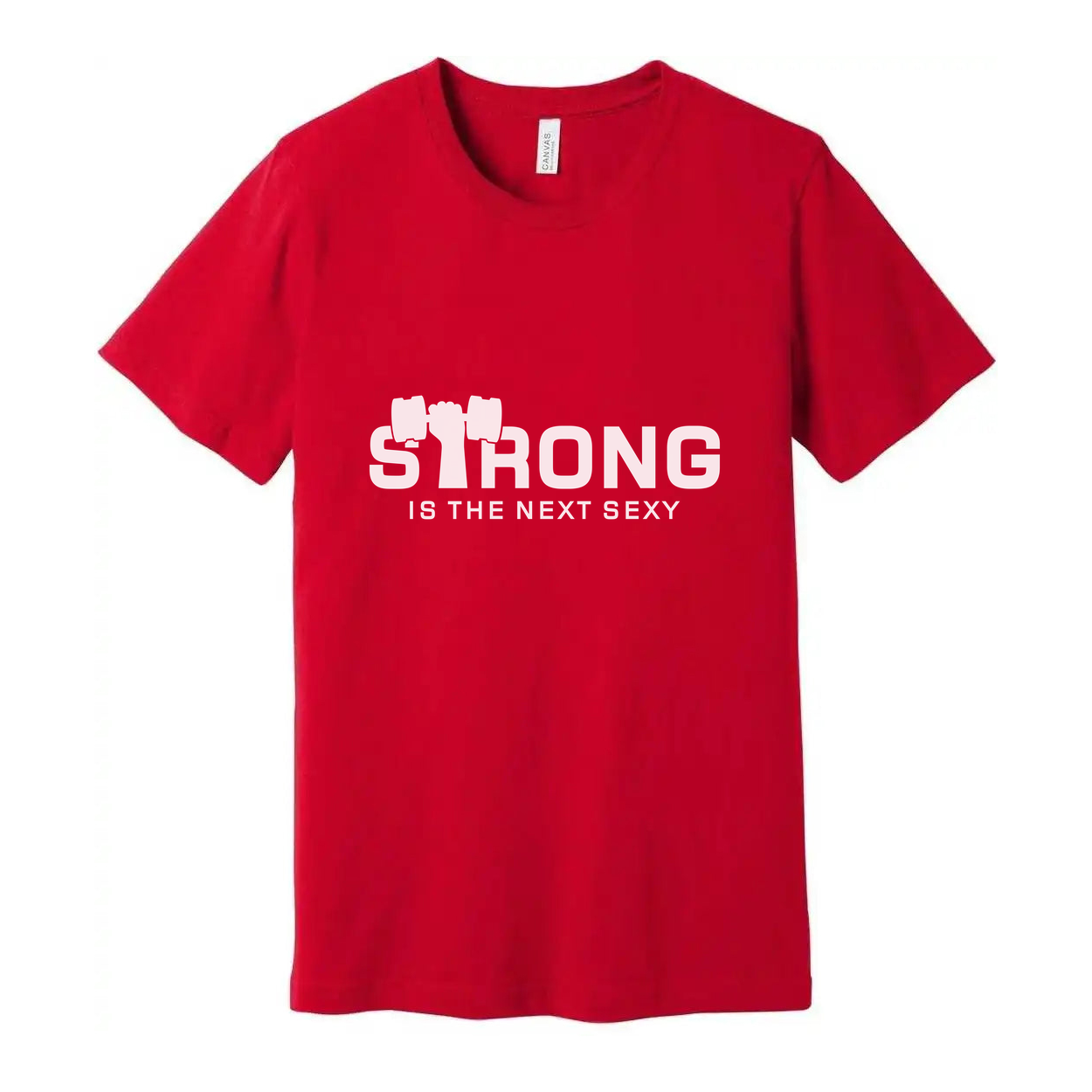 Strong Is The Next Sexy Unisex White Cotton Short Sleeve Graphic Tee For Fitness