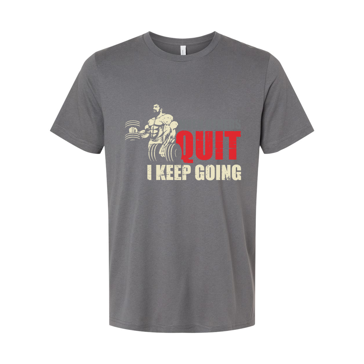When Others Quit I Keep Going T Shirt