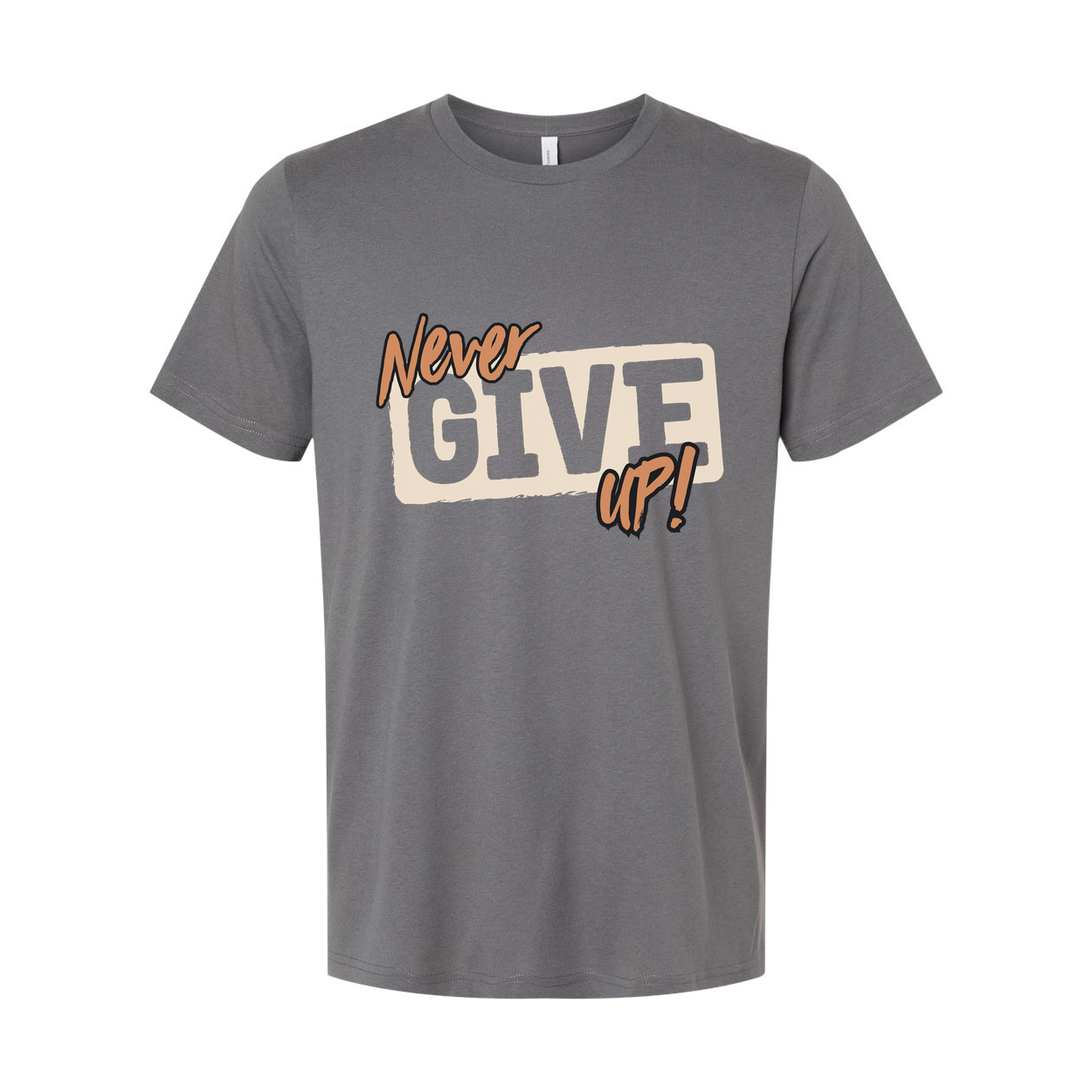 Never Give Up Graphic T Shirt Unisex Short Sleeve Tee With Motivational Quote Design