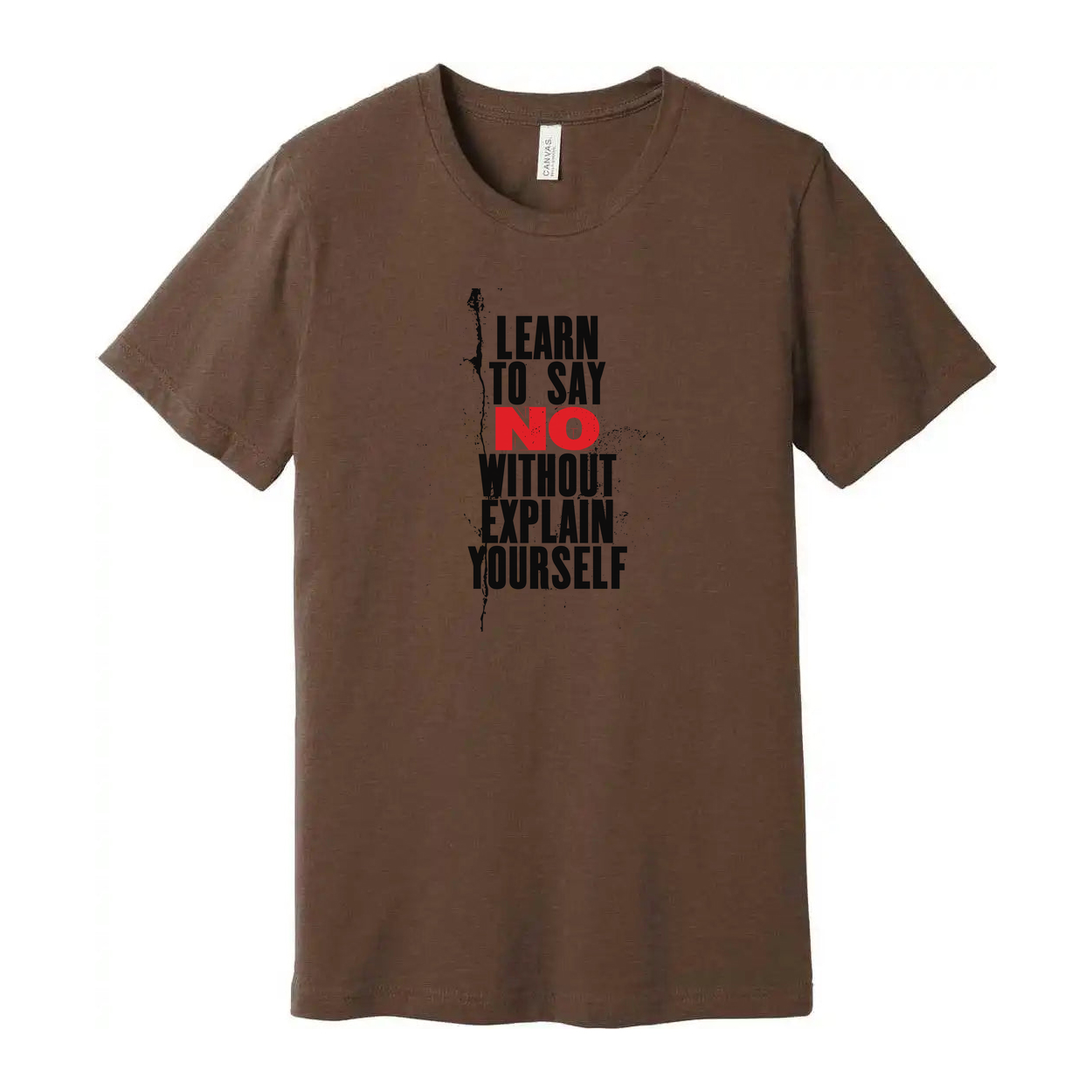 Learn To Say No Without Explain Yourself Unisex Short Sleeve Graphic T Shirt Cotton Tee