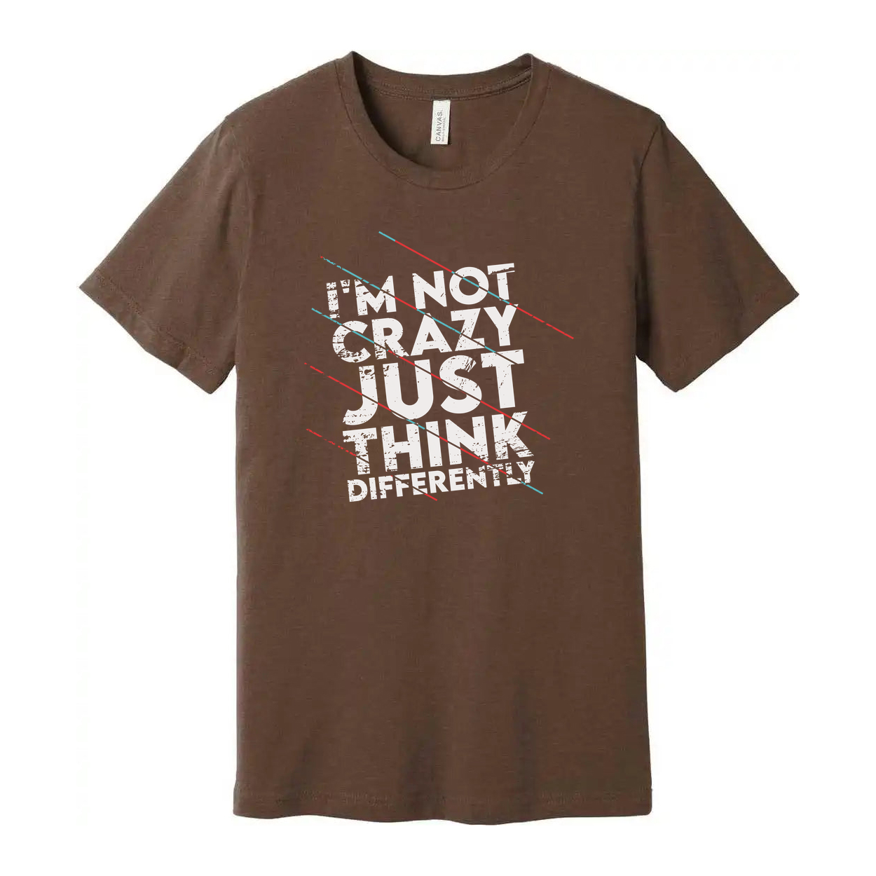Not Crazy Just Think Differently Unisex White Short Sleeve Graphic T Shirt For Inspiration