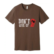Don't Give Up Graphic Unisex T Shirt With Red Fist Print On White Cotton Tee For Active Wear