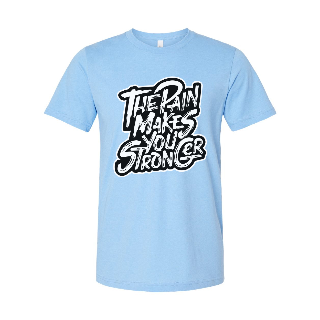 The Pain Makes You Strong Graphic Tee Unisex Fitness Shirt For Workout And Training