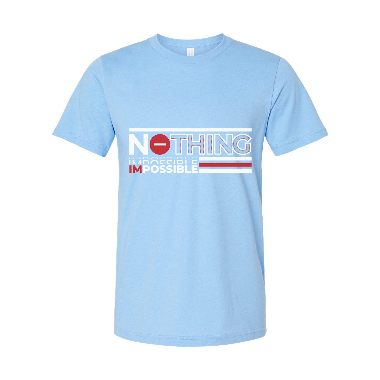 Nothing Is Impossible Graphic Unisex T Shirt White Short Sleeve Crew Neck Cotton Tee