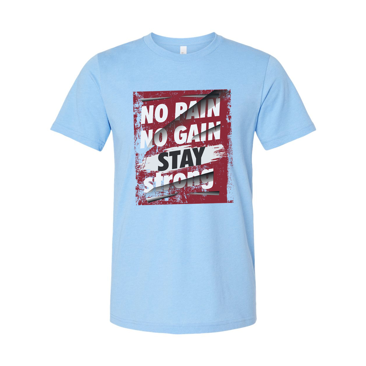 No Pain No Gain Stay Strong Graphic T Shirt For Unisex White Short Sleeve Tee Made From Cotton