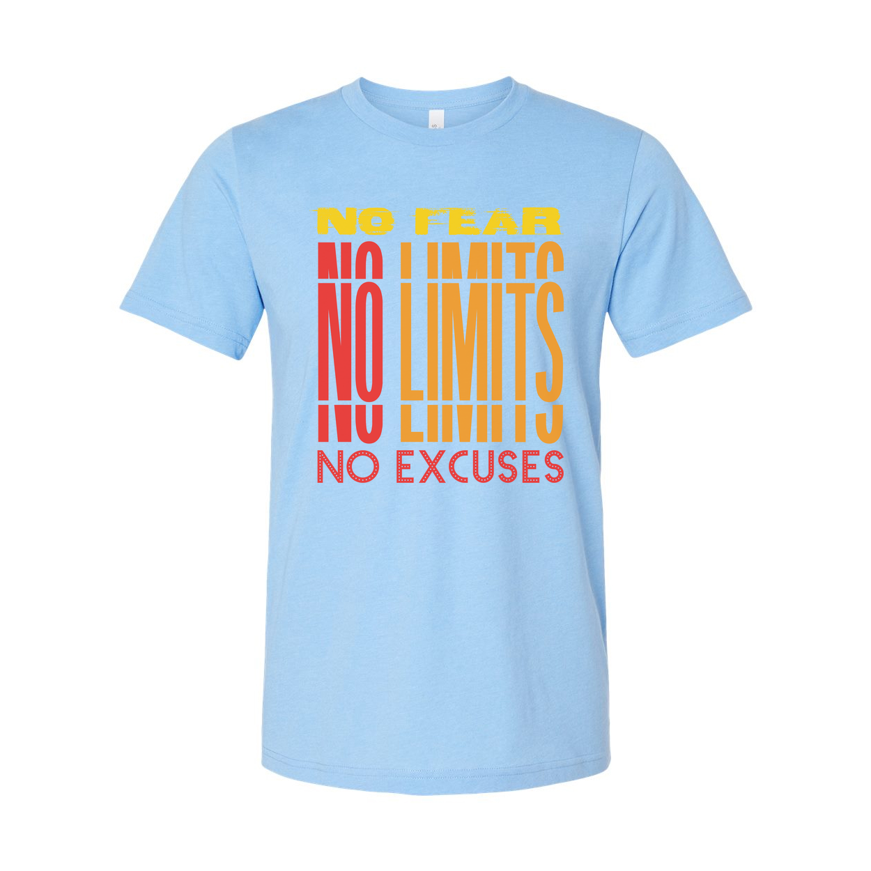 Unisex Short Sleeve Graphic T Shirt With No Fear No Limits No Excuses Everyday Wear