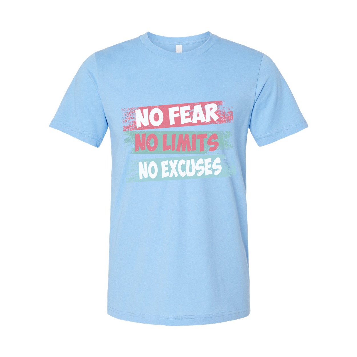 Unisex Graphic T Shirt No Fear No Limits No Excuses Inspirational Print On White