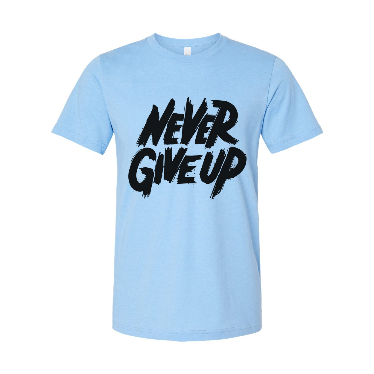 Never Give Up Graphic T Shirt For Unisex Adults White Cotton Short Sleeve Everyday Wear