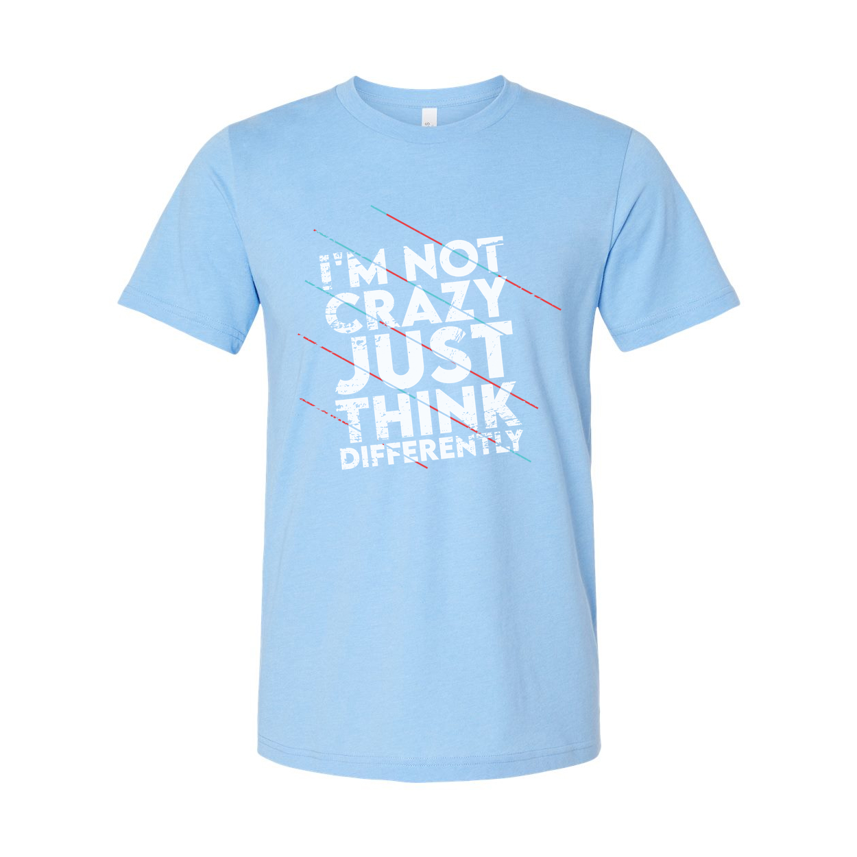 Not Crazy Just Think Differently Unisex White Short Sleeve Graphic T Shirt For Inspiration