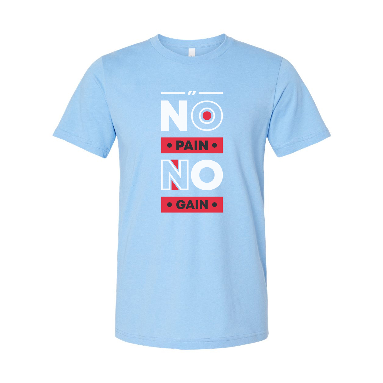 No Pain No Gain Graphic Tee For Men And Women Unisex White Short Sleeve Cotton Shirt