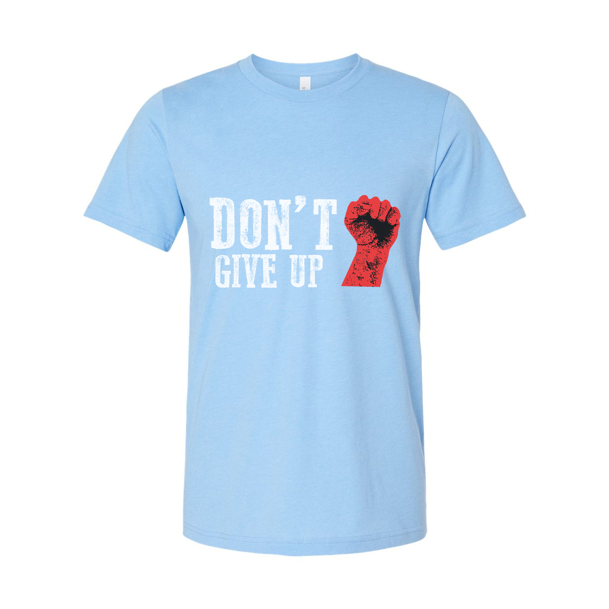 Don't Give Up Graphic Unisex T Shirt With Red Fist Print On White Cotton Tee For Active Wear