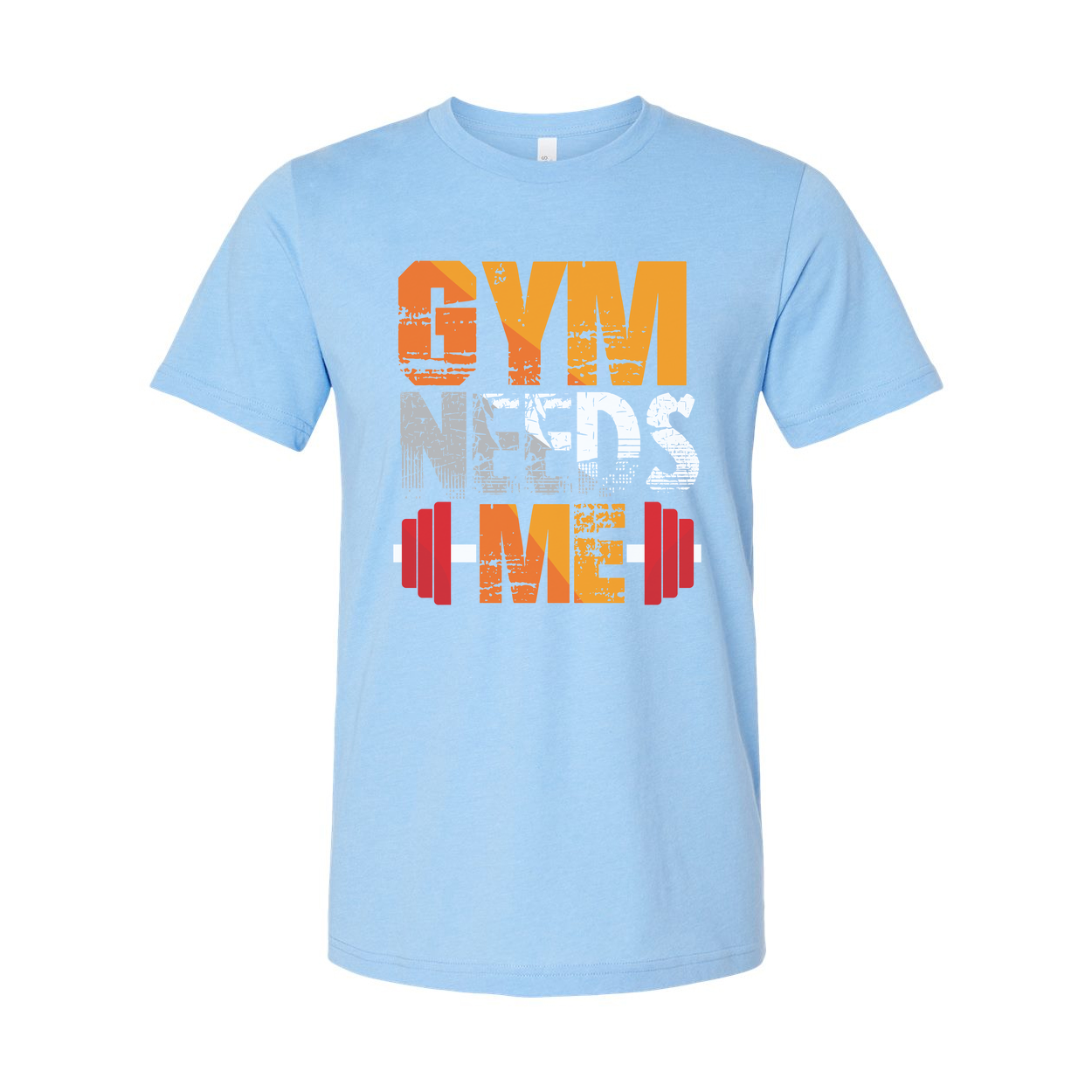 Gym Needs Me Unisex Graphic Tee For Workout And Fitness Enthusiasts Soft Cotton Material