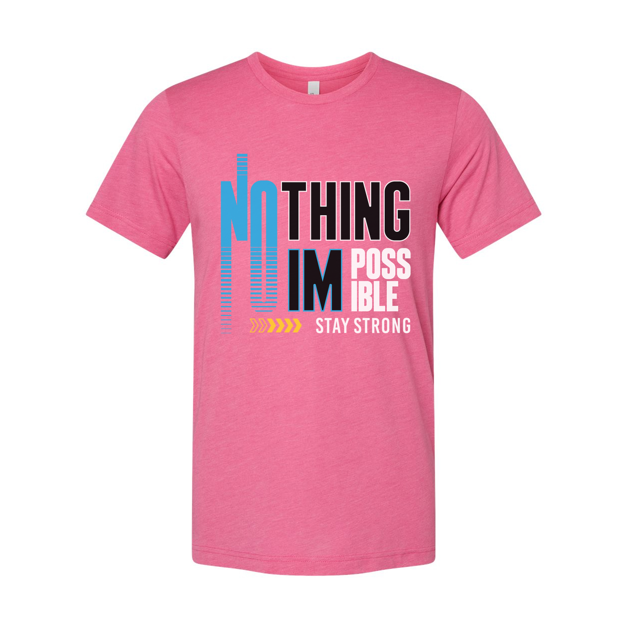 Nothing Is Impossible Stay Strong Unisex T Shirt Graphic Tee For Gym Workout Everyday Wear