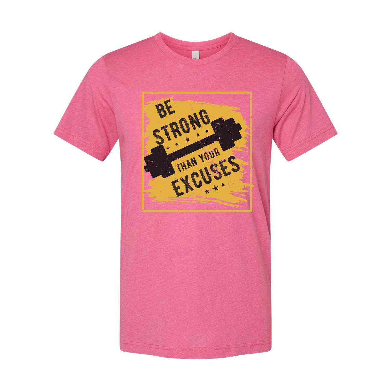 Be Strong Than Your Excuses Graphic Tee For Unisex Fit T Shirt Workout Apparel For Men And Women