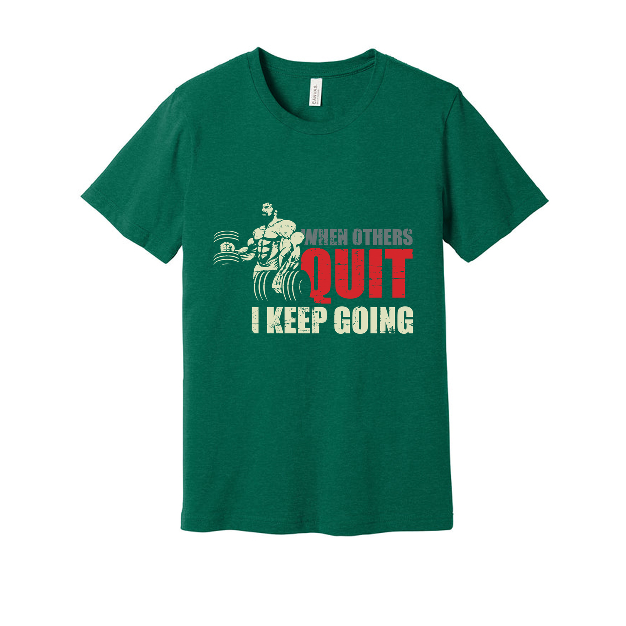 When Others Quit I Keep Going T Shirt