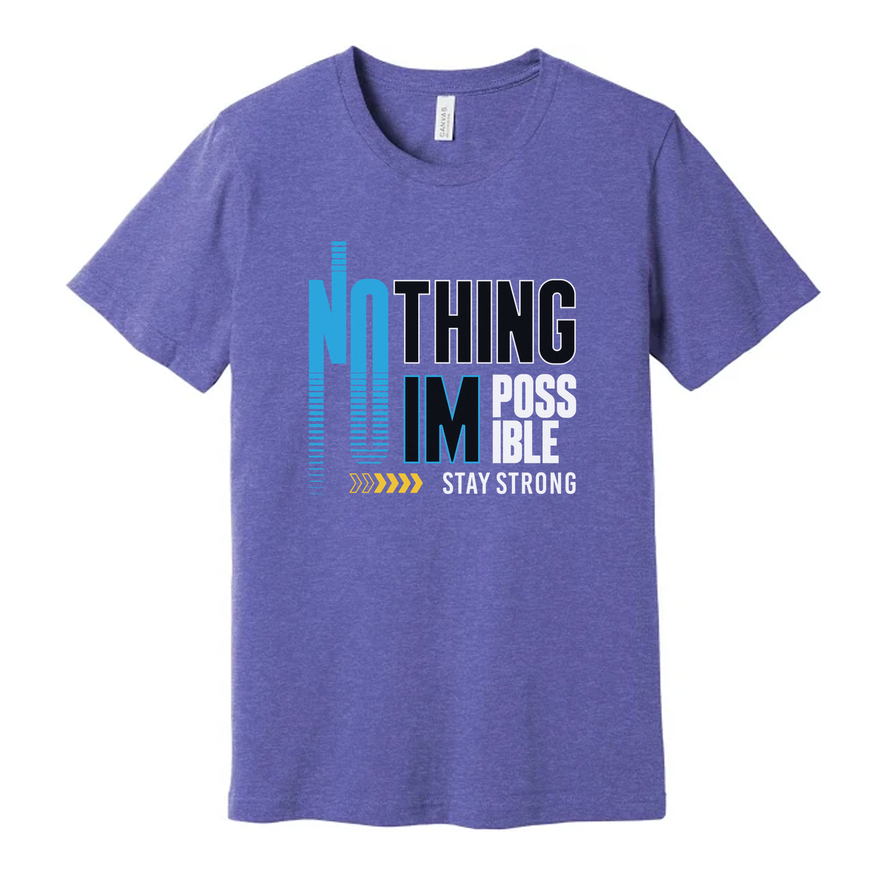Nothing Is Impossible Stay Strong Unisex T Shirt Graphic Tee For Gym Workout Everyday Wear