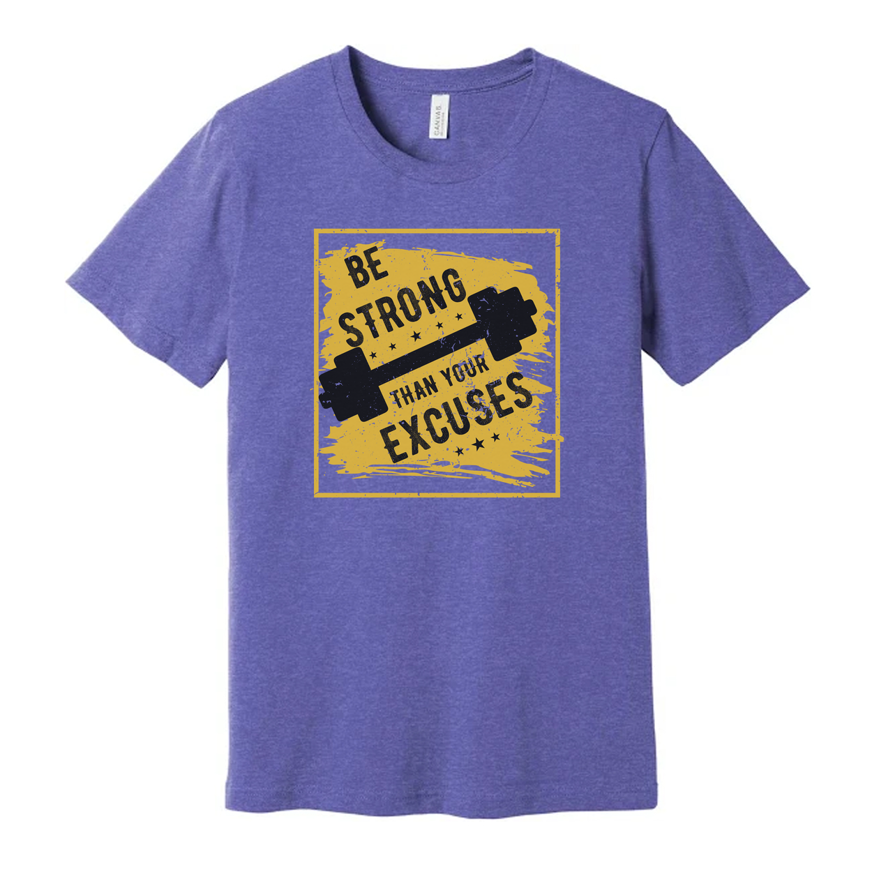 Be Strong Than Your Excuses Graphic Tee For Unisex Fit T Shirt Workout Apparel For Men And Women