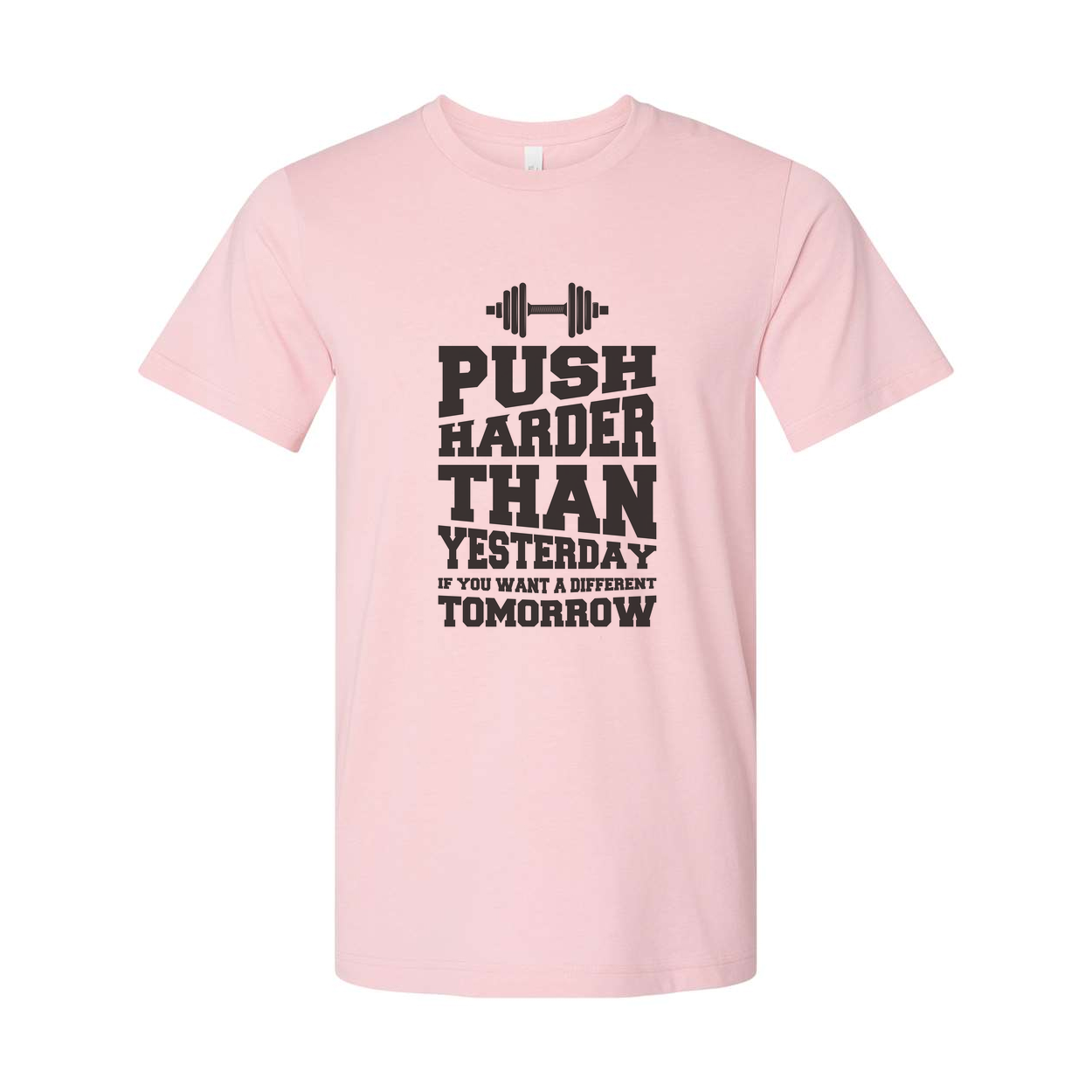 Push Harder Than Yesterday Motivational Unisex T Shirt With Dumbbell Graphic Design