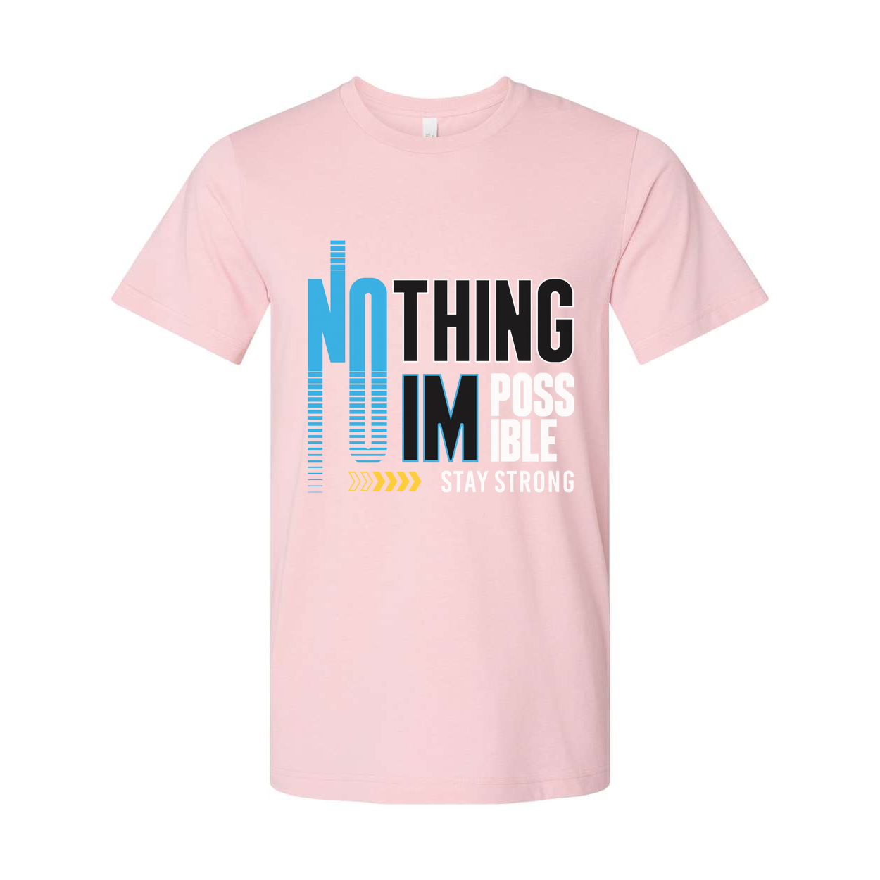 Nothing Is Impossible Stay Strong Unisex T Shirt Graphic Tee For Gym Workout Everyday Wear