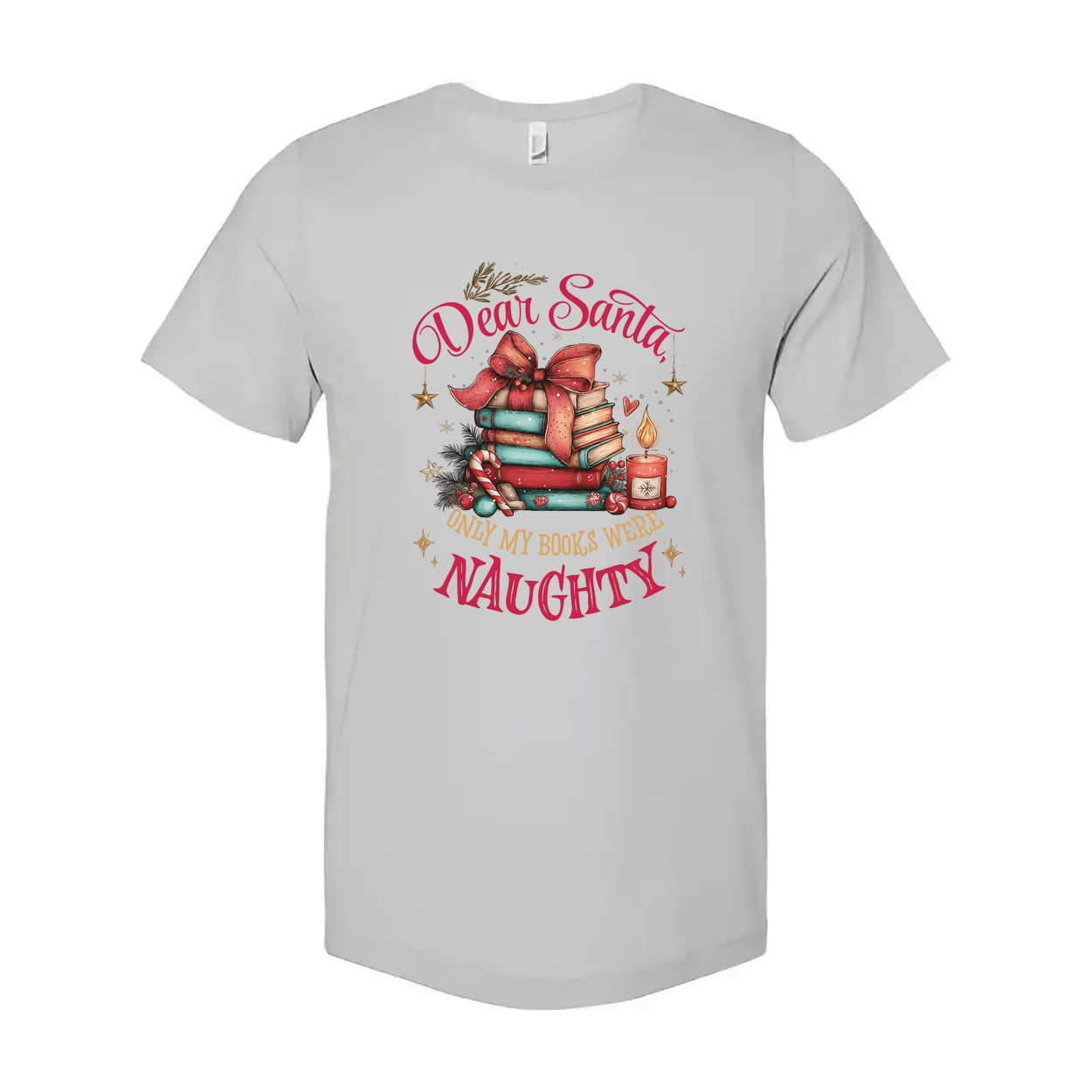 Dear Santa Only My Books Were Naughty Christmas Themed Unisex T Shirt With Stacked Books Illustration