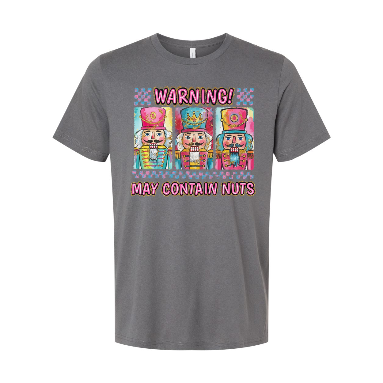Warning May Contain Nuts Nutcracker Themed Graphic T Shirt Featuring Three Nutcrackers
