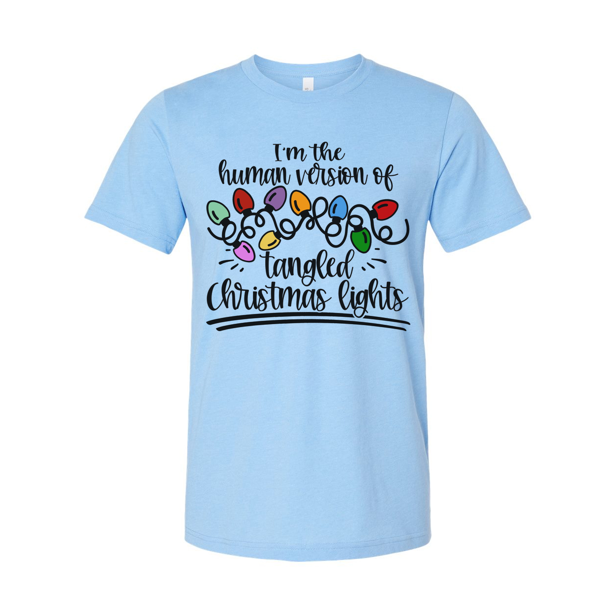I'm The Human Version Of Tangled Christmas Lights Unisex T Shirt For Holiday Cheer