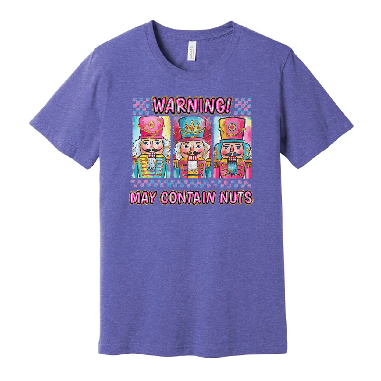 Warning May Contain Nuts Nutcracker Themed Graphic T Shirt Featuring Three Nutcrackers