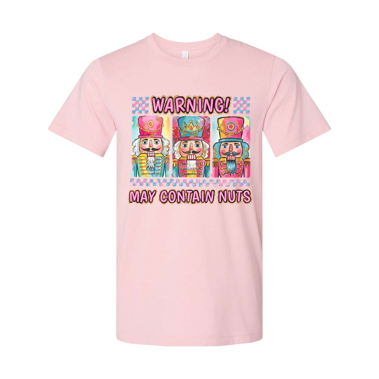 Warning May Contain Nuts Nutcracker Themed Graphic T Shirt Featuring Three Nutcrackers