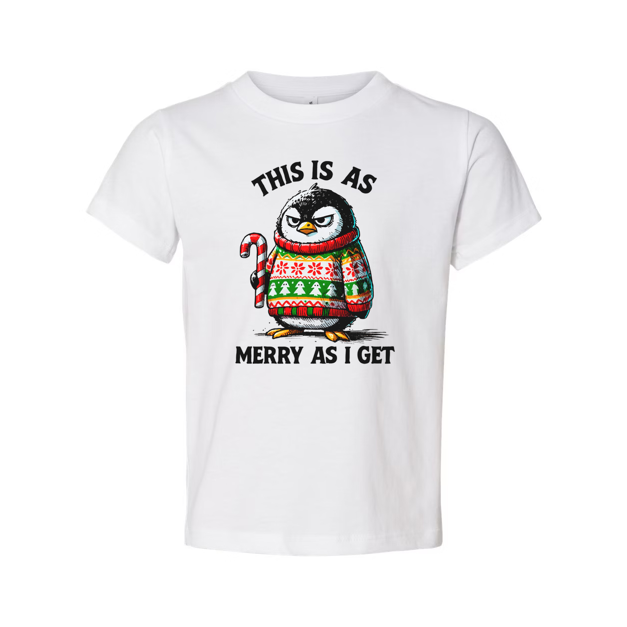 Unisex Christmas T Shirt Featuring A Grumpy Penguin In A Festive Sweater With This Is As Merry As I Get Graphic Print