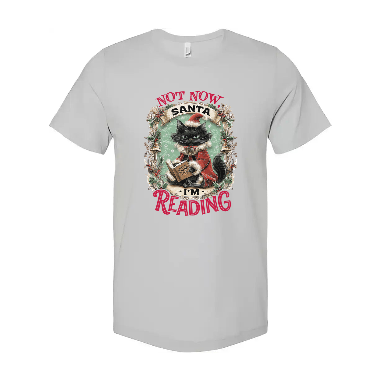 Not Now Santa I Am Reading Cat Graphic Christmas T Shirt Unisex Holiday Gift Tee