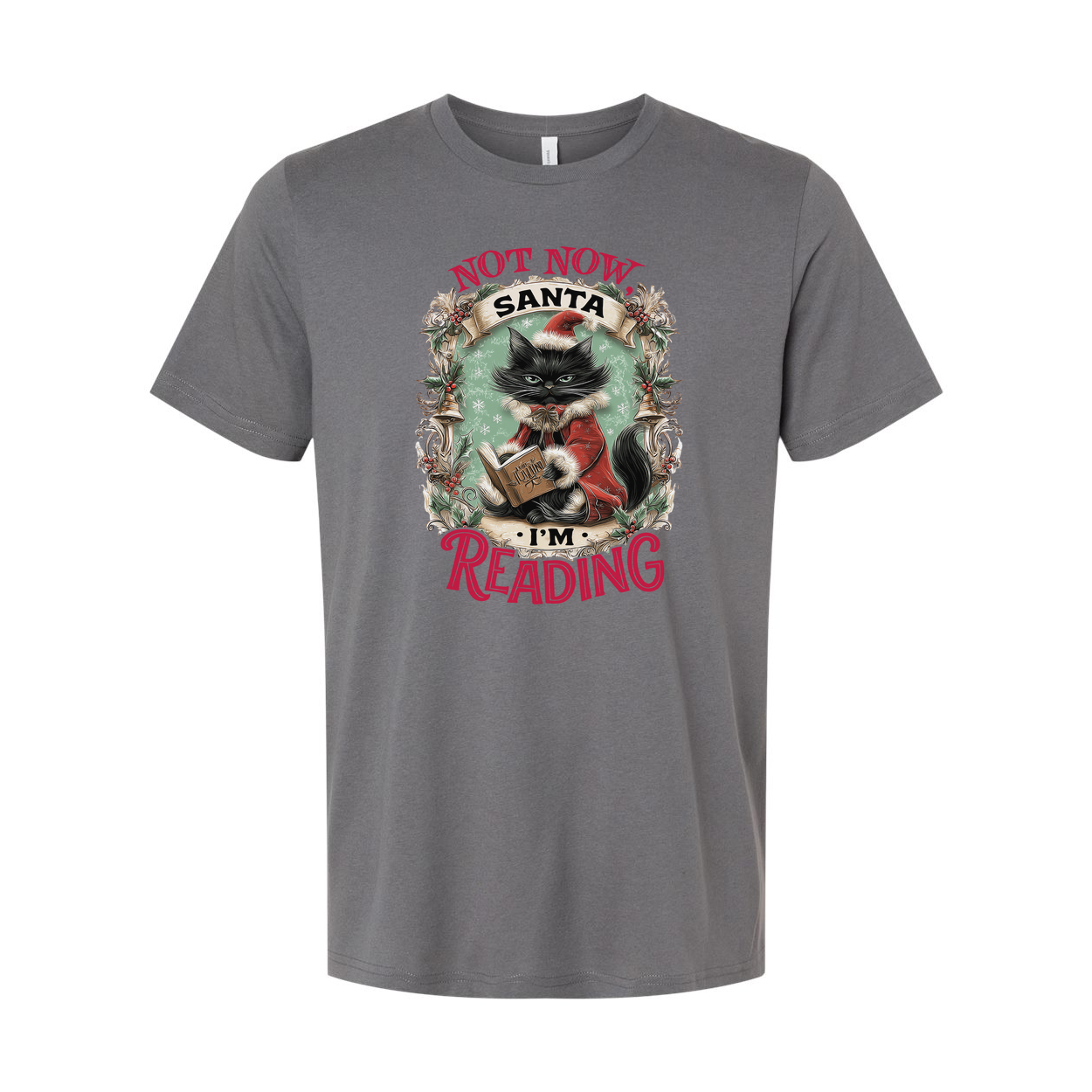 Not Now Santa I Am Reading Cat Graphic Christmas T Shirt Unisex Holiday Gift Tee