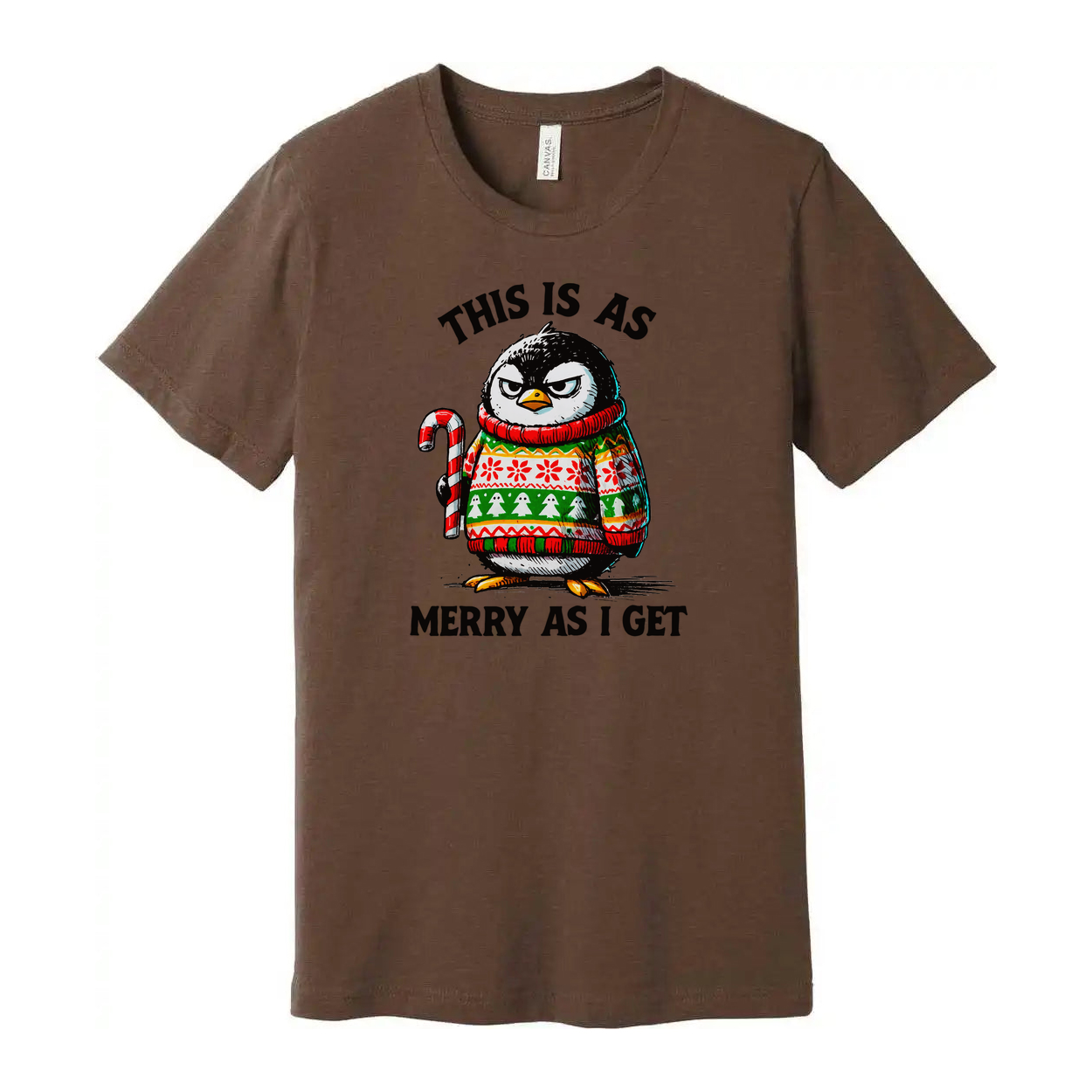 Unisex Christmas T Shirt Featuring A Grumpy Penguin In A Festive Sweater With This Is As Merry As I Get Graphic Print