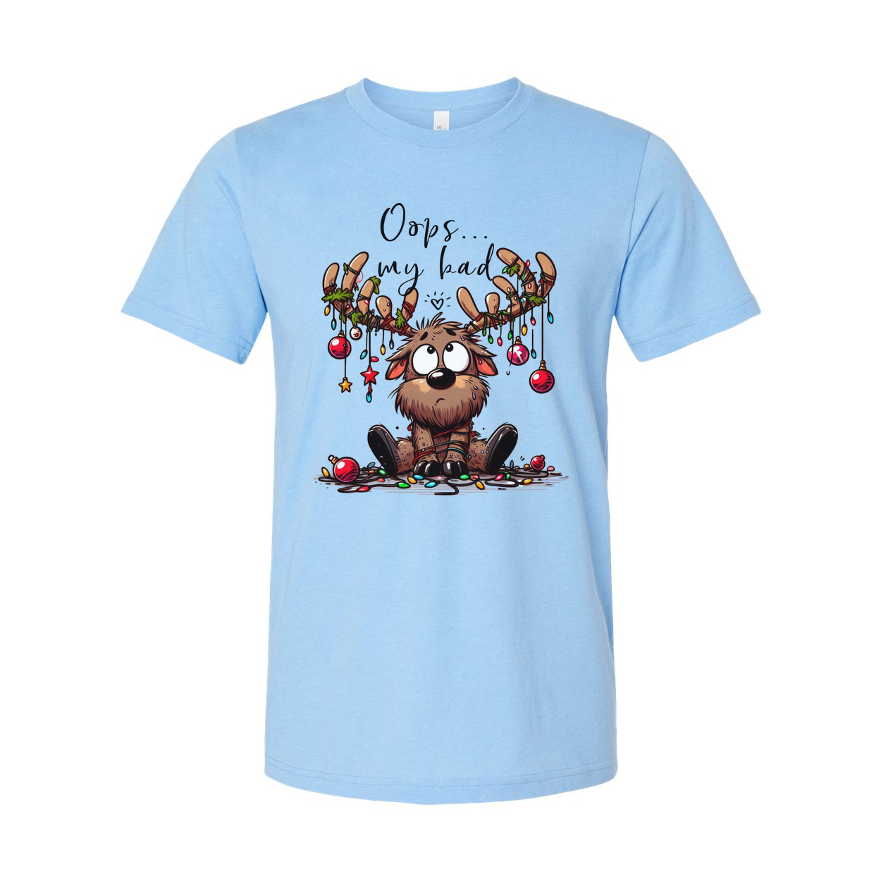 Unisex Christmas Graphic T Shirt With Cute Reindeer Character And Oops My Bad Text Design