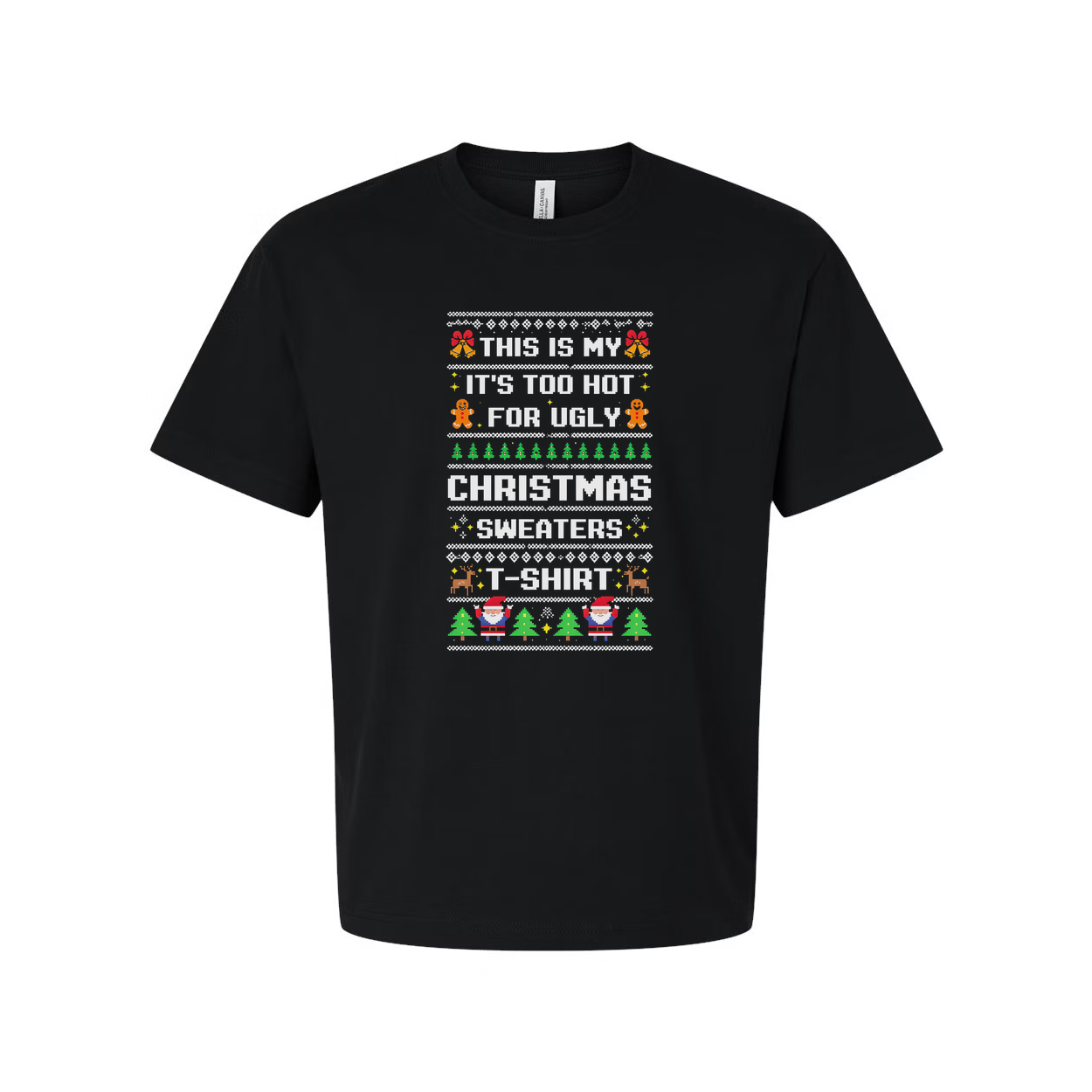 This Is My Too Hot For Ugly Christmas Sweaters Unisex T Shirt With Festive Graphic