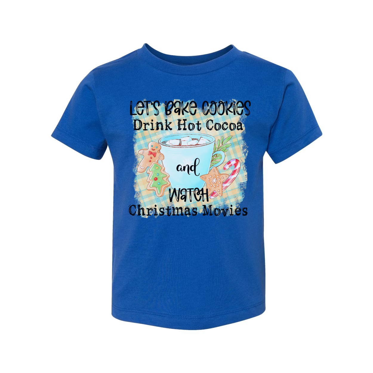 Let's Bake Cookies Drink Hot Cocoa And Watch Christmas Movies Graphic Tee Soft Cotton Unisex Fit