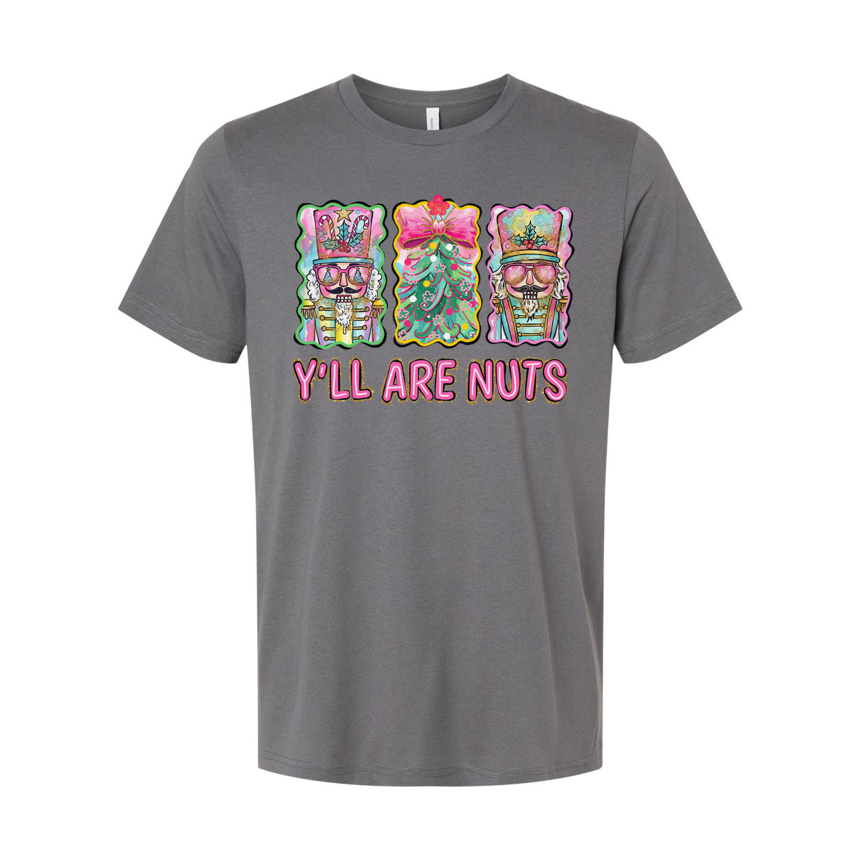 Unisex Christmas T Shirt Featuring Colorful Nutcrackers And Christmas Tree With Y'LL ARE NUTS Phrase